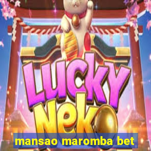 mansao maromba bet